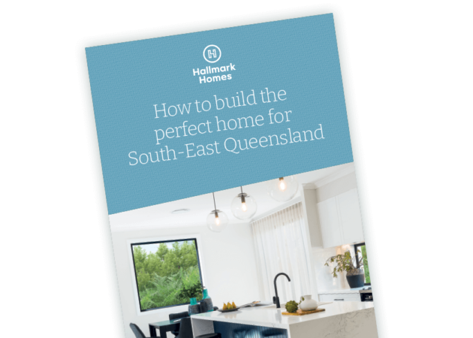 South-East Queensland Home Builder Guide